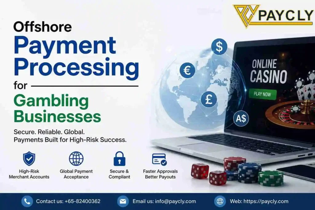 Offshore payment processing for gambling businesses with secure high-risk merchant accounts and global payment gateway solutions by PayCly