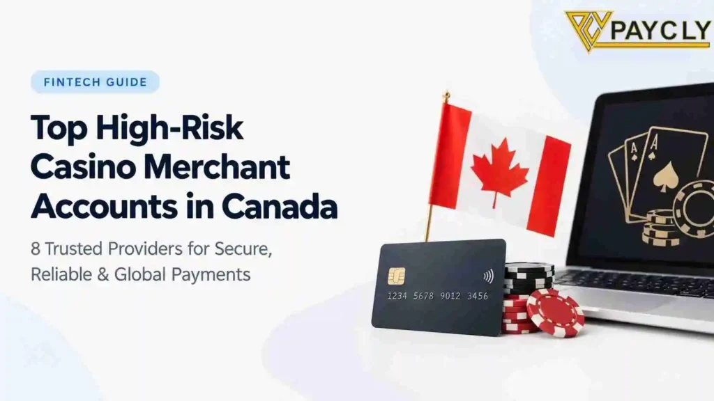 High-risk casino merchant accounts in Canada and online casino payment processing